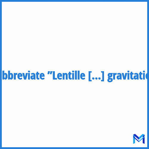 How to abbreviate ”Lentille gravitationnelle” in French?