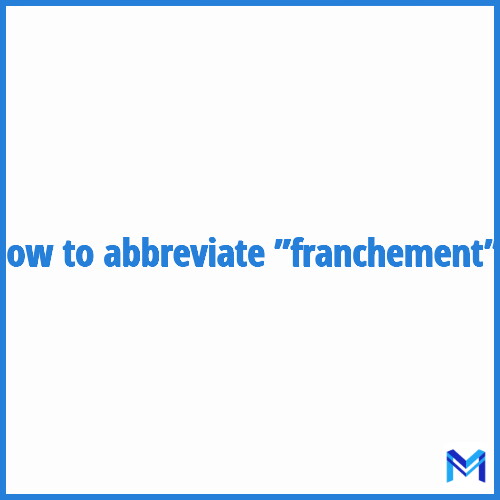 How to abbreviate ”Franchement” in French?