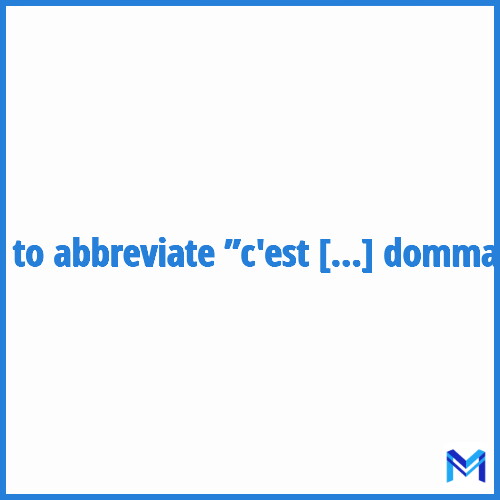 How to abbreviate ”C'est quand même dommage” in French?