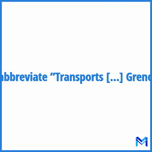 How to abbreviate ”Transports de l'Agglomération Grenobloise” in French?