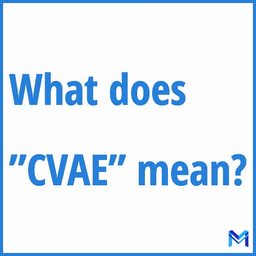 What does ”CVAE”” mean?