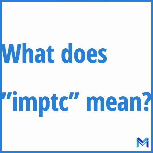 What does ”imptc”” mean?