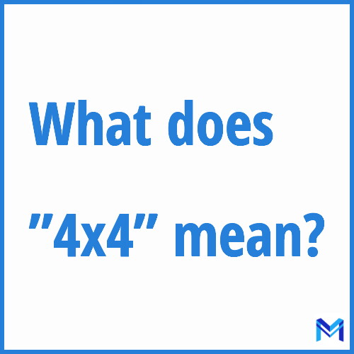 What does ”4x4”” mean?