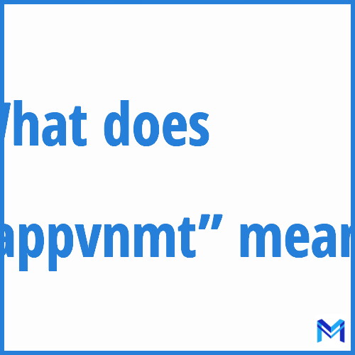 What does ”appvnmt”” mean?