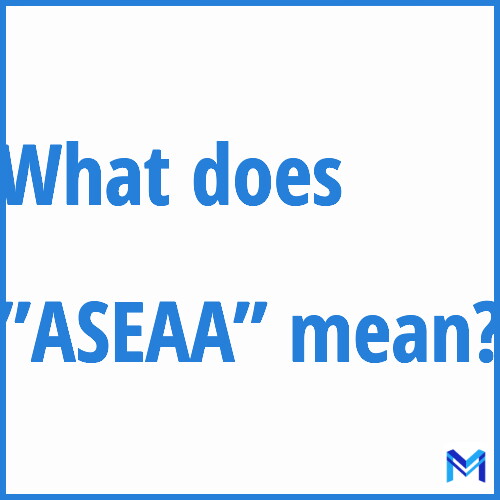 What does ”ASEAA”” mean?