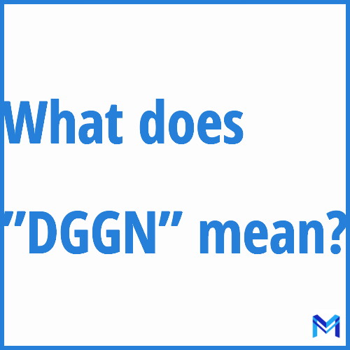 What does ”DGGN”” mean?