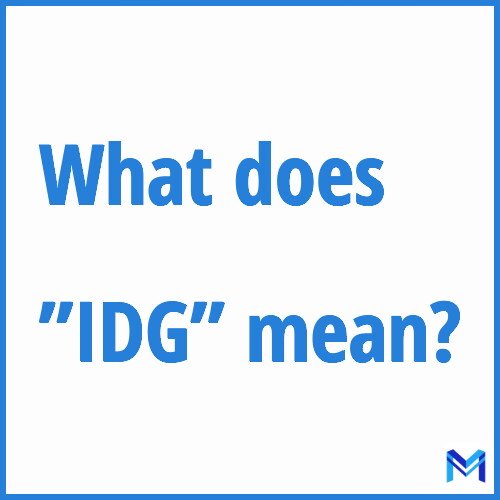 What does ”IDG”” mean?