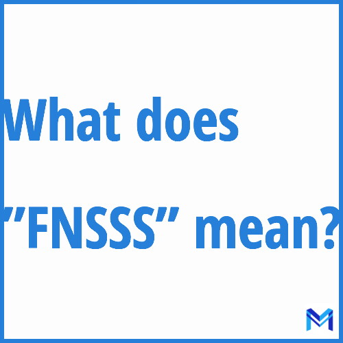 What does ”FNSSS”” mean?