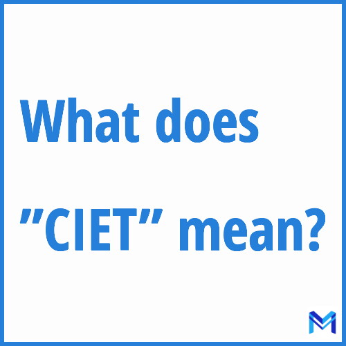 What does ”CIET”” mean?