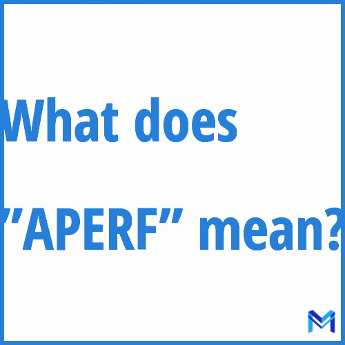 What does ”APERF”” mean?
