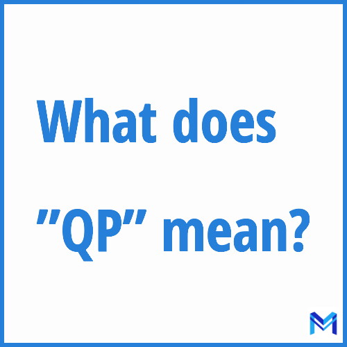 What does ”QP”” mean?