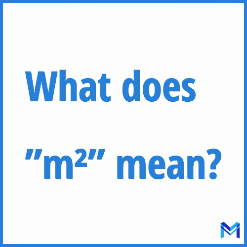 What does ”m²”” mean?